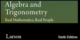 Algebra and Trigonometry: Real Mathematics, Real People 6e
